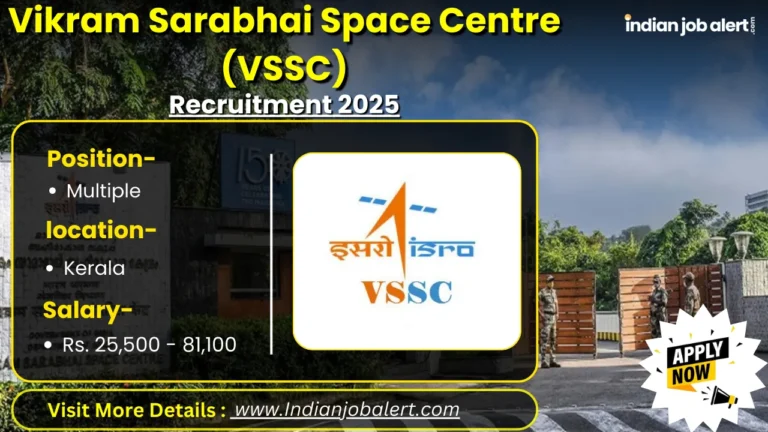 Vikram Sarabhai Space Centre (VSSC) Recruitment 2025