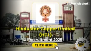 Hindustan Copper Limited Recruitment 2025
